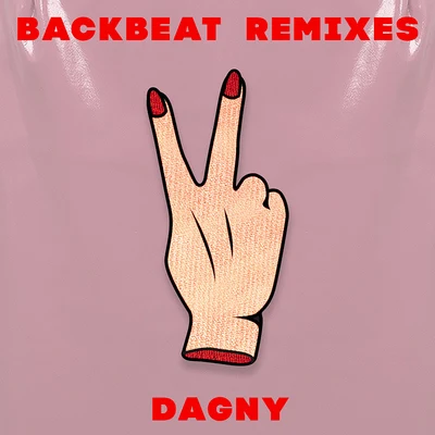 Backbeat (Remixes) 專輯 Dagny