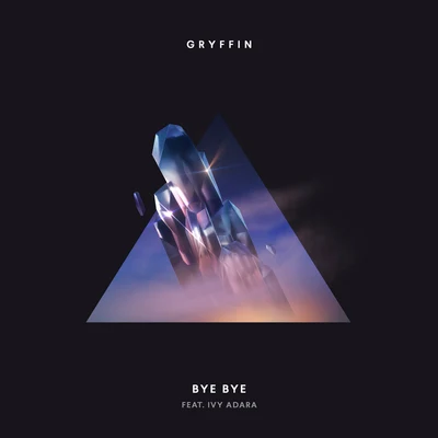 Bye Bye 专辑 Gryffin