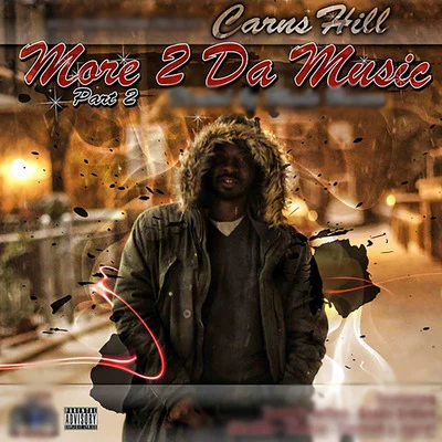 More 2 da Music, Pt. 2 专辑 Carns Hill