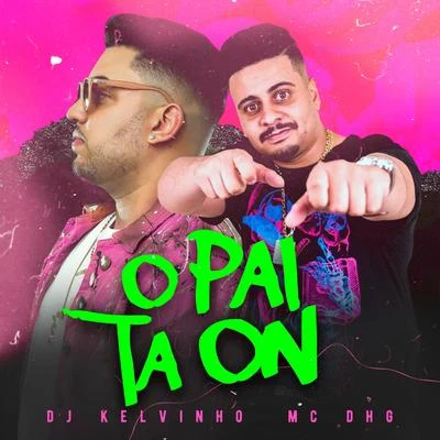 O Pai Tá On 專輯 MC Poneis/DJ Kelvinho