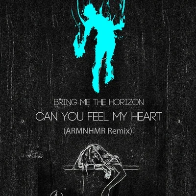 Can You Feel My Heart (ARMNHMR Remix) 專輯 ARMNHMR