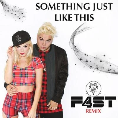 Something Just Like This (F4ST Remix) 专辑 Dani 3Palacios/F4ST/Tribal House