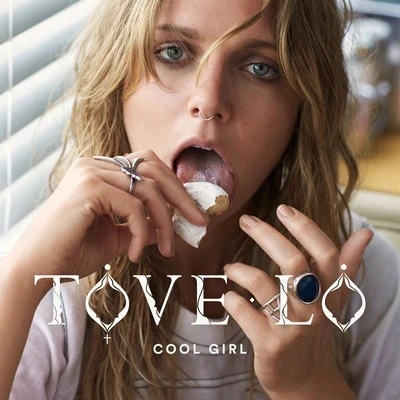 Cool Girl 專輯 Tove Lo/Swae Lee/Aazar