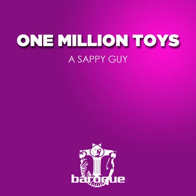 A Sappy Guy 專輯 One Million Toys