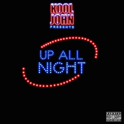 Up All Night 專輯 Kool John