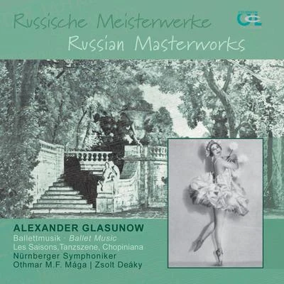 Glazunov: Russische Meisterwerke, Vol. 3 专辑 Klauspeter Seibel/Nurnberger Symphoniker