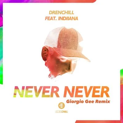 Never Never (Giorgio Gee Remix) 專輯 Giorgio Gee