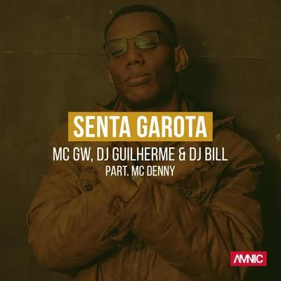 Senta Garota 专辑 Mc Denny/DJ Victor Hugo