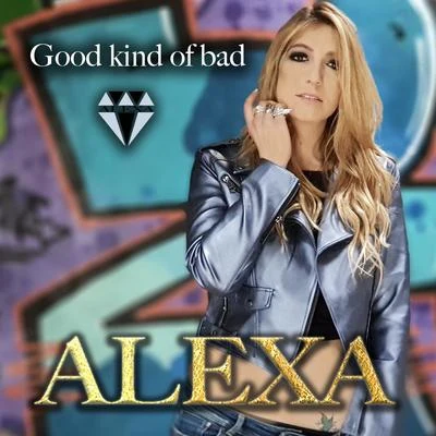 Good Kind of Bad 專輯 Alexa