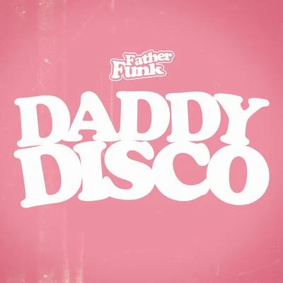 Daddy Disco 专辑 G-Space/Computa/Franc Friday/Father Funk/SubDocta