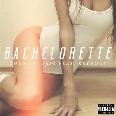 Bachelorette (feat. Keyvous) 專輯 Keyvous/Danny Lindholm