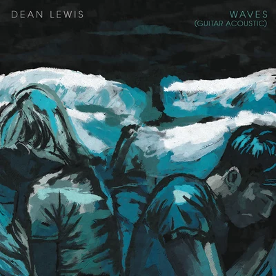 Waves (Guitar Acoustic) 专辑 Dean Lewis