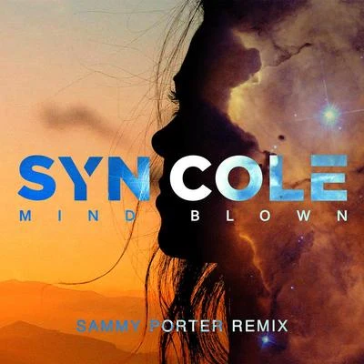 Mind Blown (Sammy Porter Remix) 專輯 Syn Cole