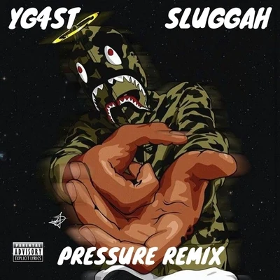 Pressure (Remix) [feat. Sluggah] 专辑 Yg4st/Uzzy Marcus/Dblaqk4st