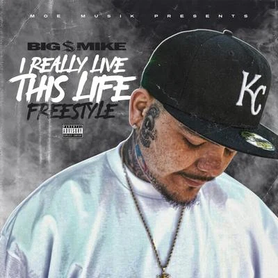 I Really Live This Life (FreeStyle) 專輯 Big $ Mike/Compton AV