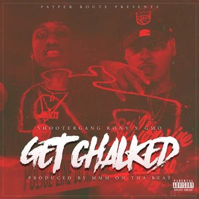 Get Chalked (feat. ShooterGang Kony) 专辑 Future People/GMO/Kopel/Berg/Symphonix