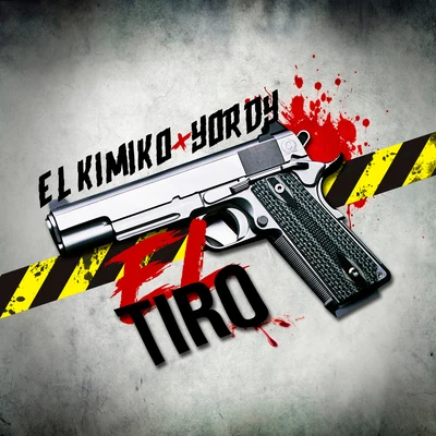 El Tiro 專輯 El Kimiko/DJ Unic/Yordy