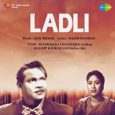 Ladli (Original Motion Picture Soundtrack) 专辑 Anil Biswas