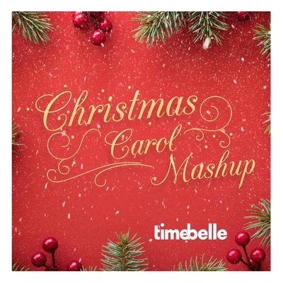 Christmas Carol Mashup 專輯 Timebelle/RUNA/Tostogans