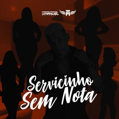 Servicinho Sem Nota 专辑 Mc Th/Mc Matias/MC Abalo