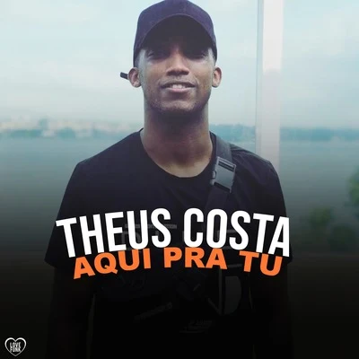 Aqui pra Tu 专辑 Dany bala/Theus Costa