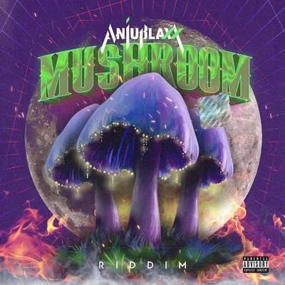 Anju BlaxxGaza Slim Mushroom Riddim