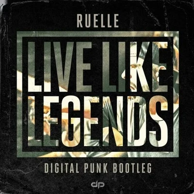 Live Like Legends (Digital Punk Bootleg) 專輯 Digital Punk/Nicole Carino