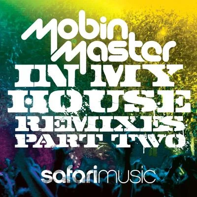 In My House Remixes (Part 2) 專輯 DJ Kue/Mobin Master/Reset!/Alex Hart/Coma Coz