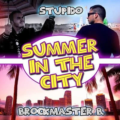 Summer in the City (feat. Brockmaster B.) 專輯 Nemez/Drob Dynamic/Fame68/David Battle/Crystal-Ice