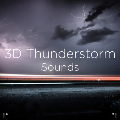 !!" 3D Thunderstorm Sounds "!! 專輯 Thunderstorm Sound Bank/Thunderstorm Sleep