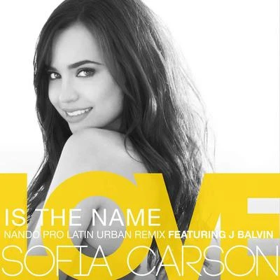 Love Is the Name (Nando Pro Latin Urban Remix) 專輯 Sofia Carson