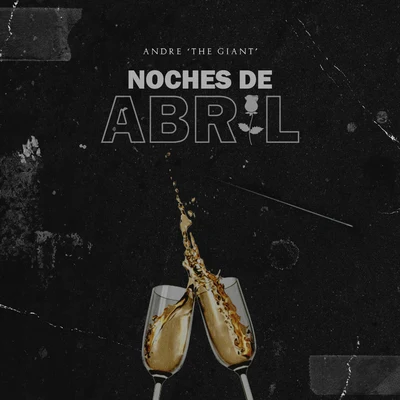 Noches de Abril 專輯 Andre the Giant/Brray/Mora