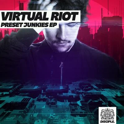 Preset Junkies EP 專輯 Virtual Riot/Hatcha/Barely Alive/Truth/Disciple