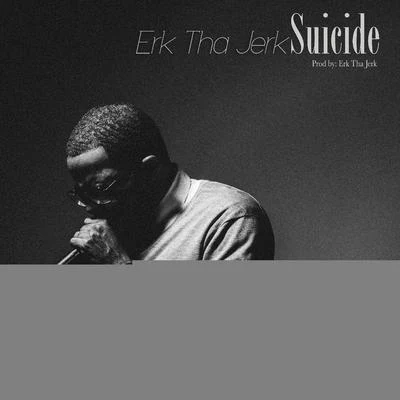 Suicide - Single 專輯 Erk Tha Jerk/Fly Commons