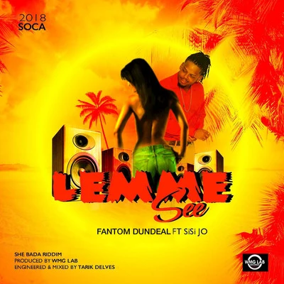 Fantom DunDeal Lemme See (She Bada Riddim)