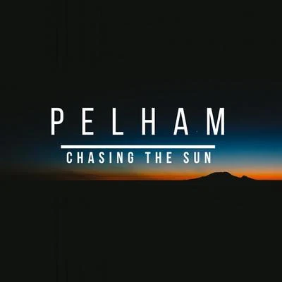 Chasing the Sun 专辑 Pelham/KES