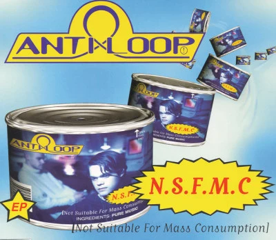 Antiloop N. S. F. M. C (Not Suitable For Mass Consumption)