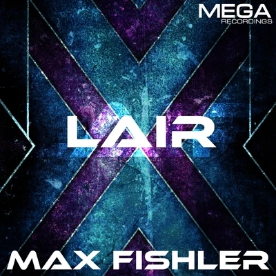 Lair 专辑 Max Fishler/Moestwanted/2Elements/Offset/Zoidenberg