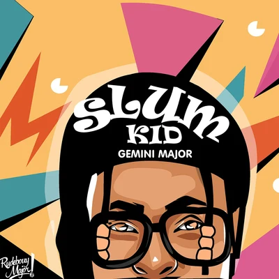 Slum Kid 專輯 Gemini Major/DJ Dimplez/Khuli Chana/Pound