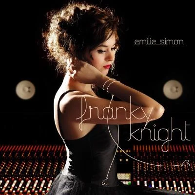 Franky Knight 专辑 Emilie Simon