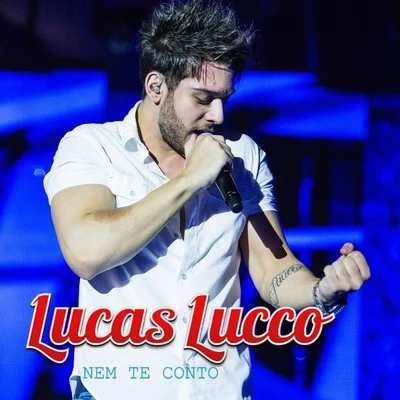 Nem Te Conto 專輯 Lucas Lucco