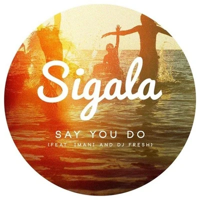 Say You Do 專輯 Sam Ryder/Sigala/David Guetta