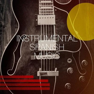 Instrumental Spanish Music 專輯 Spanish Guitar