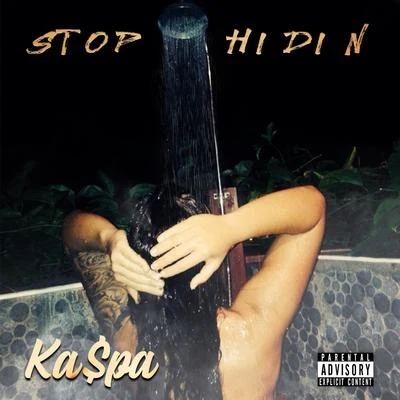 Stop Hidin 专辑 Copywrite/Kaspa