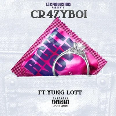 Right Now (feat. Yung Lott) 专辑 Young Don/Ice King Sav/cr4zyboi