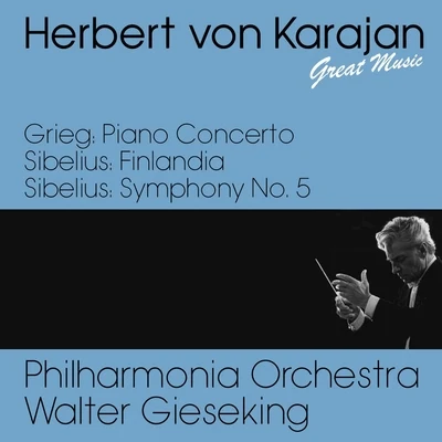 Grieg : Piano Concerto - Sibelius : Finlandia & Symphony No. 5 專輯 Gerhard Taschner/Walter Gieseking