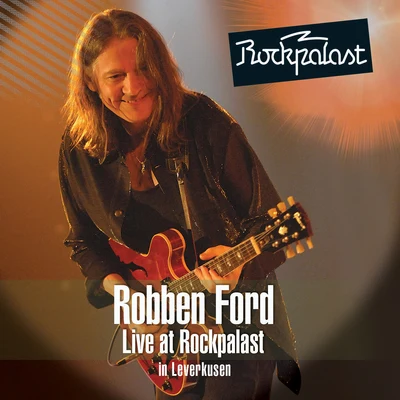 Live at Rockpalast 專輯 Robben Ford