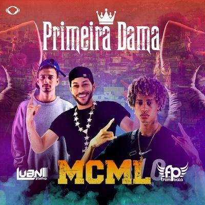 Primeira Dama 專輯 Mc Roger/FP do Trem Bala/MC Roger & FP do Trem Bala