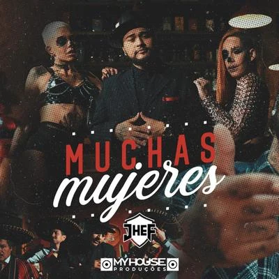 Muchas Mujeres 专辑 Tubarao/Mitico DJ/Jhef/Jully