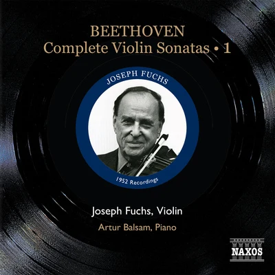 BEETHOVEN, L. van: Violin Sonatas (Complete), Vol. 1 (Fuchs, Balsam) - Nos. 1-4 (1952) 專輯 Lillian Fuchs/Joseph Fuchs/Julius Baker/貝多芬